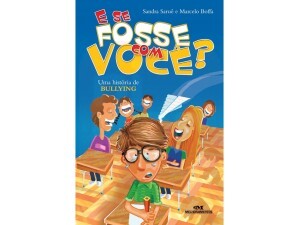 E se Fosse Com Você? - Uma História de Bullying